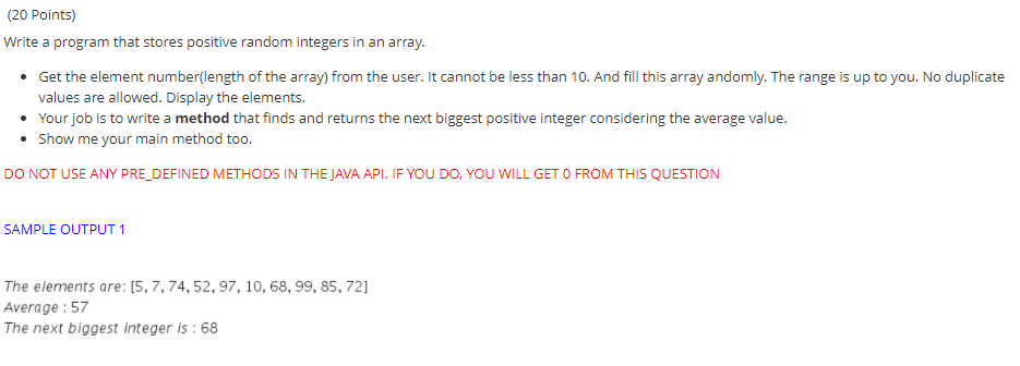  JAVA (20 Points) Write a program that stores positive random integers