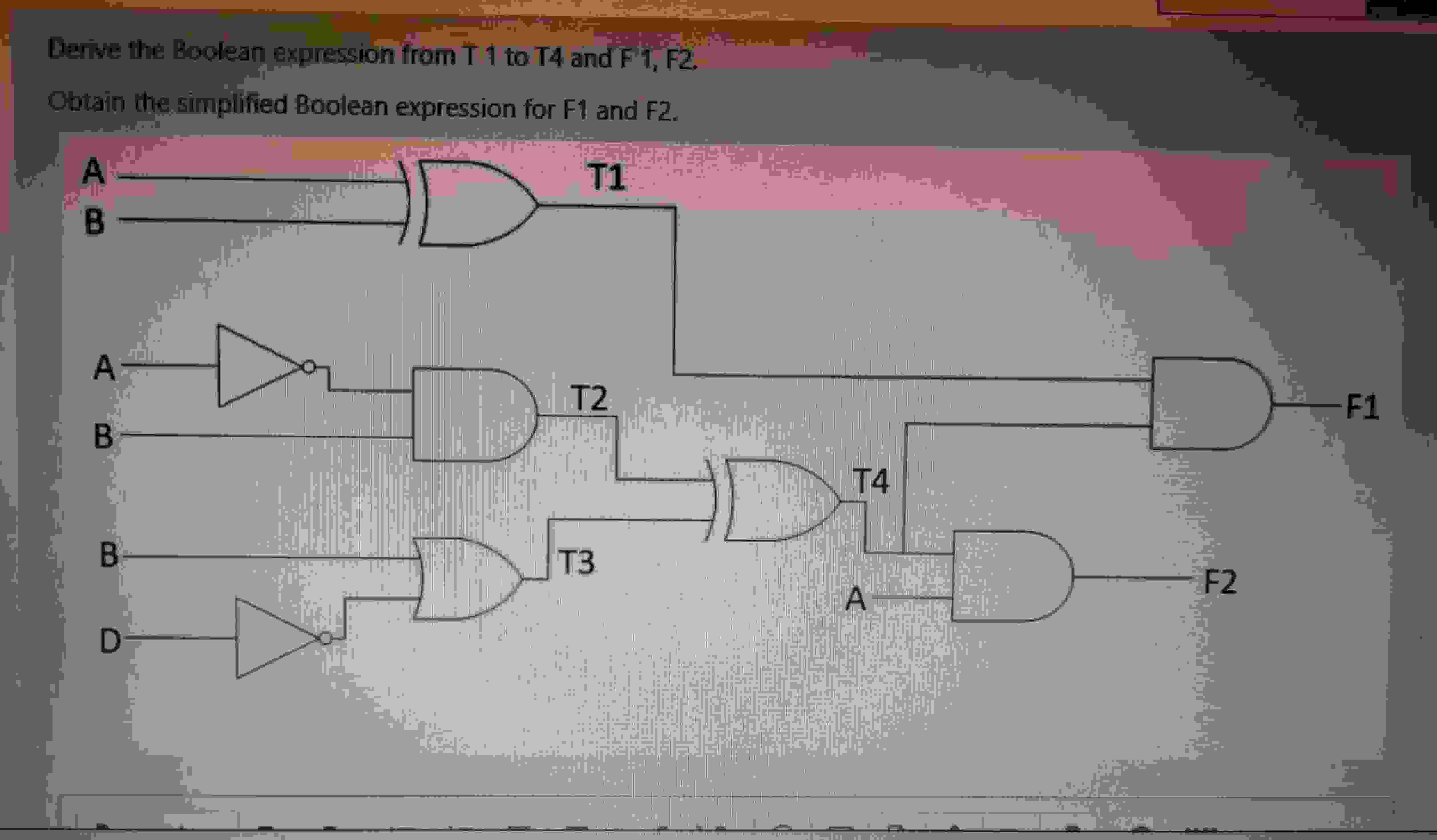 Darive the Boolean expression from T i to T4 and FT2F2.