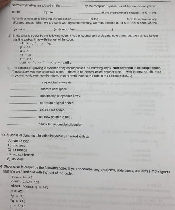  Normally variables are placed on the on the dynamic allocation is