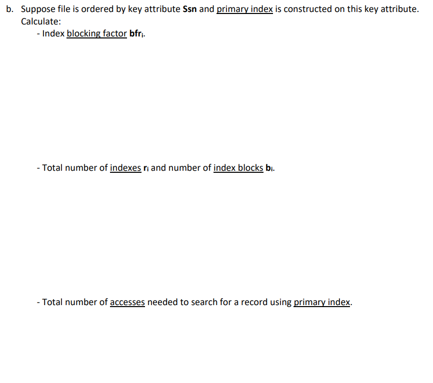 = 34816 EMPLOYEE records of fixed length. Each record has following attributes: