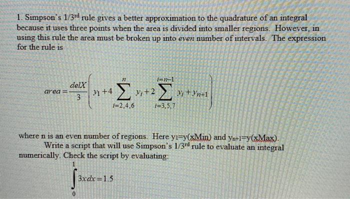  please provide matlab code!! 1. Simpson's 1/3rd rule gives a better