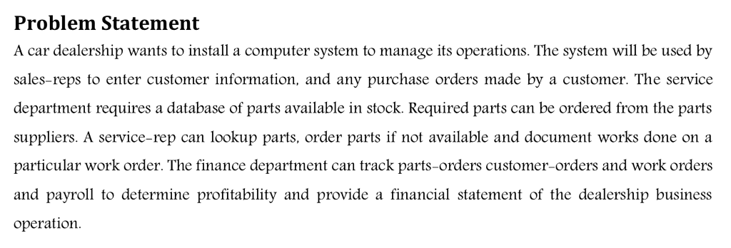  Problem Statement A car dealership wants to install a computer system