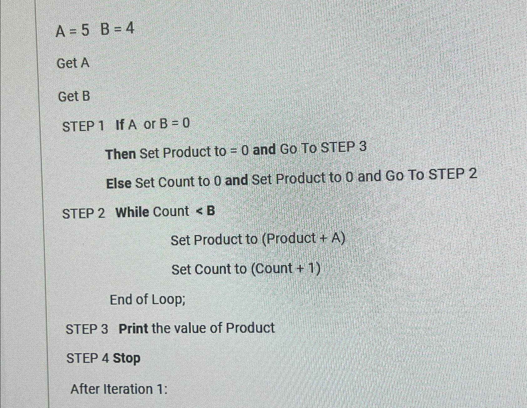  A=5,B=4 Get A Get B STEP 1 If A or B=0