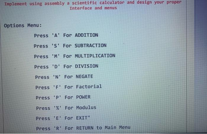 write a code in assembly language 8086 to make this scientific calculator