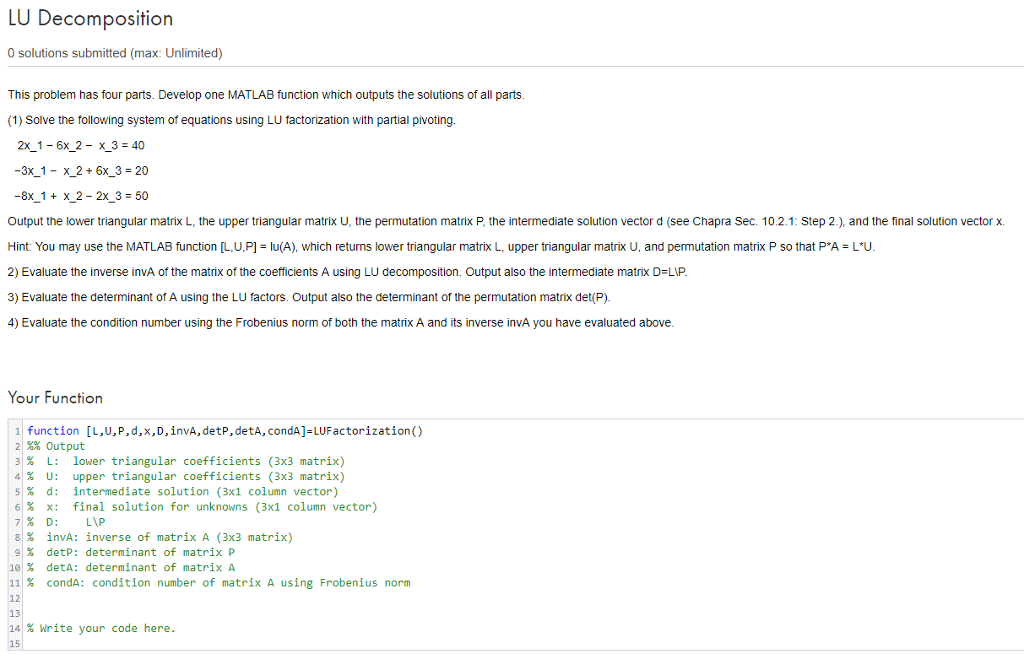LU Decomposition 0 solutions submitted (max: Unlimited) This problem has four