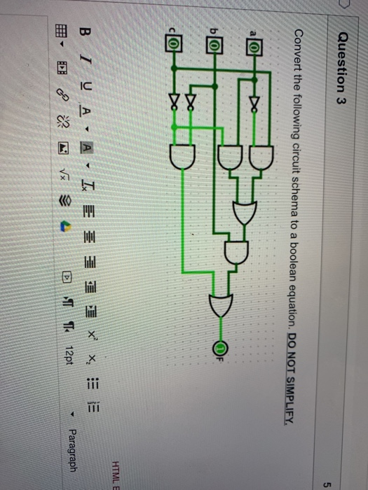  Please answer quickly Question 3 Convert the following circuit schema to