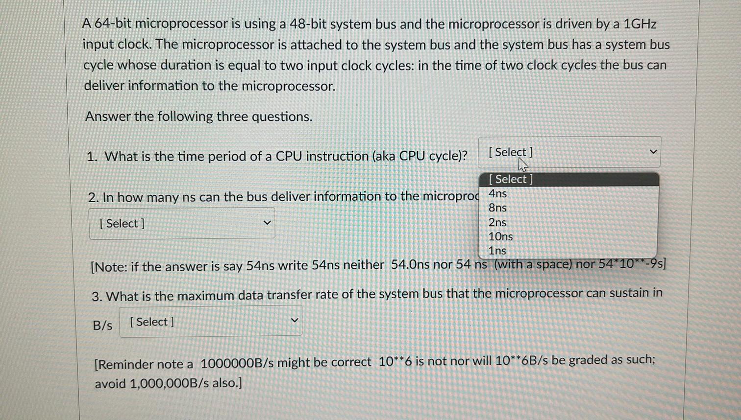  A 64-bit microprocessor is using a 48-bit system bus and the