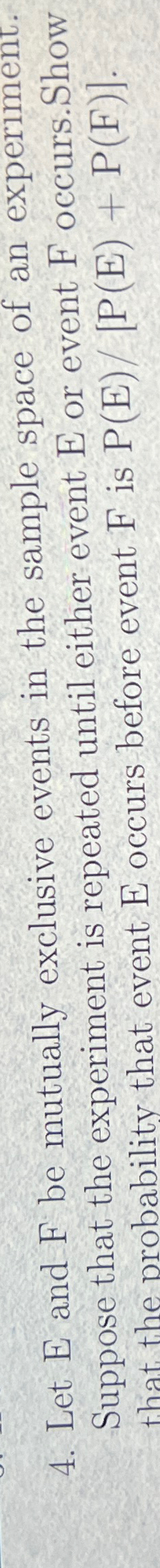 \ \ \ \ Let E and F be mutually exclusive