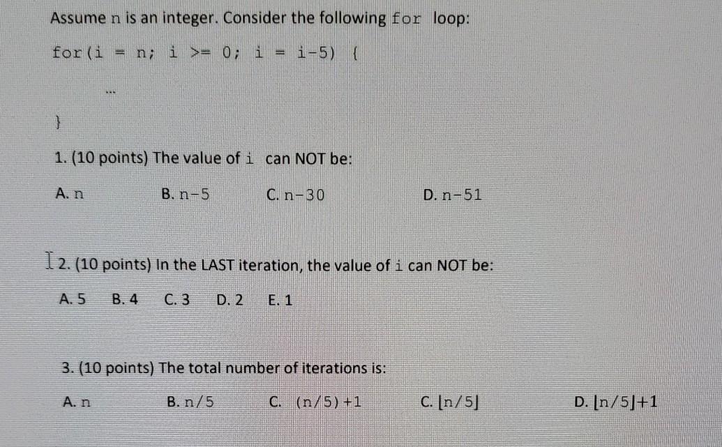 Assume n is an integer. Consider the following for loop: for