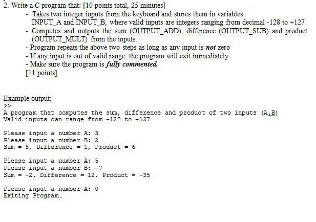  2. Write a C program that: [10 points total, 25 minutes]