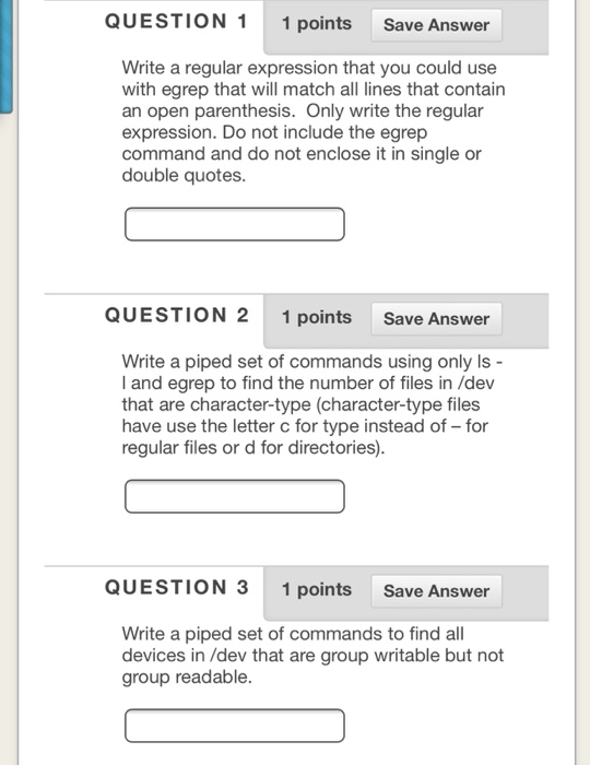  QUESTION 1 1points Save Answer Write a regular expression that you