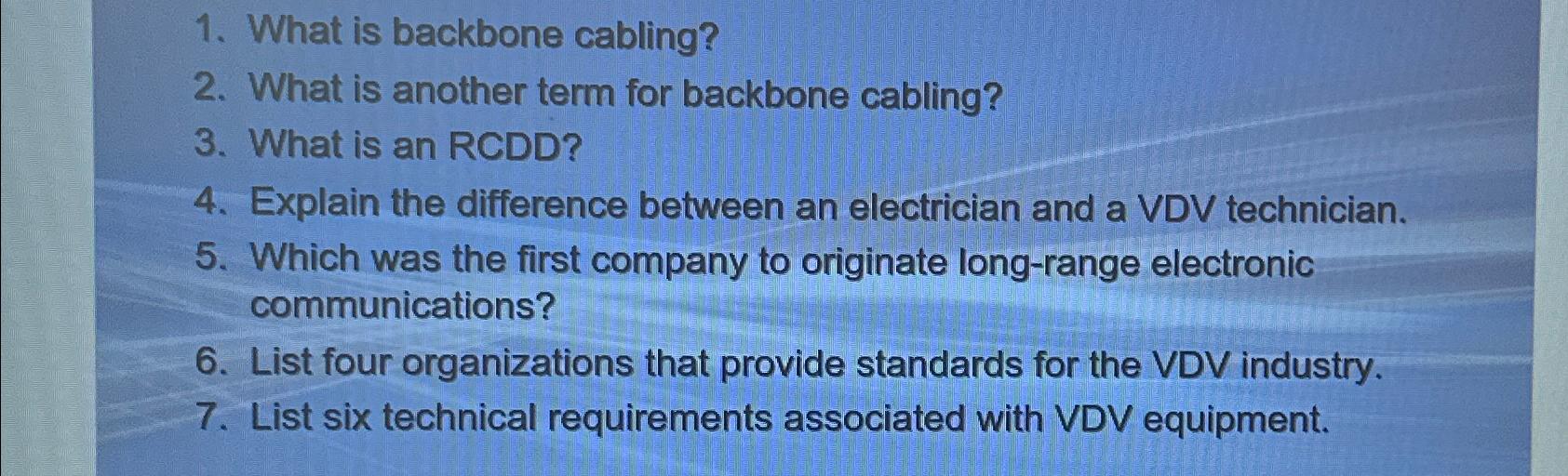 What is backbone cabling? What is another term for backbone cabling?