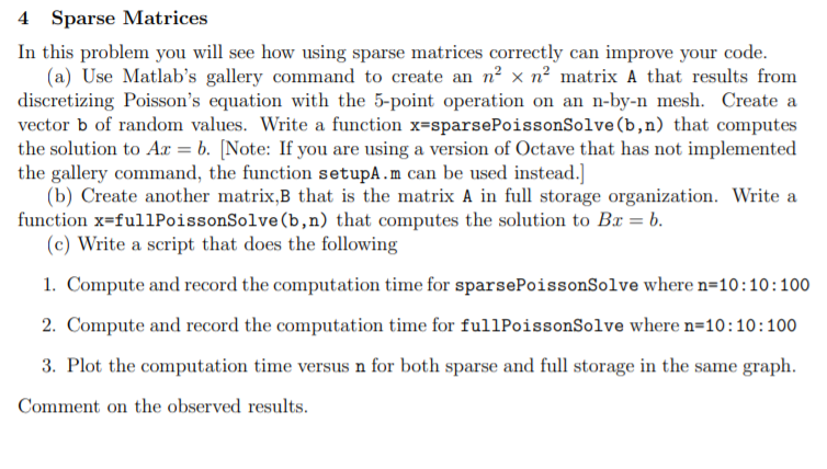  Please use Matlab 4 Sparse Matrices In this problem you will