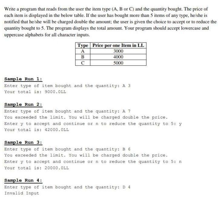  Write a program that reads from the user the item type