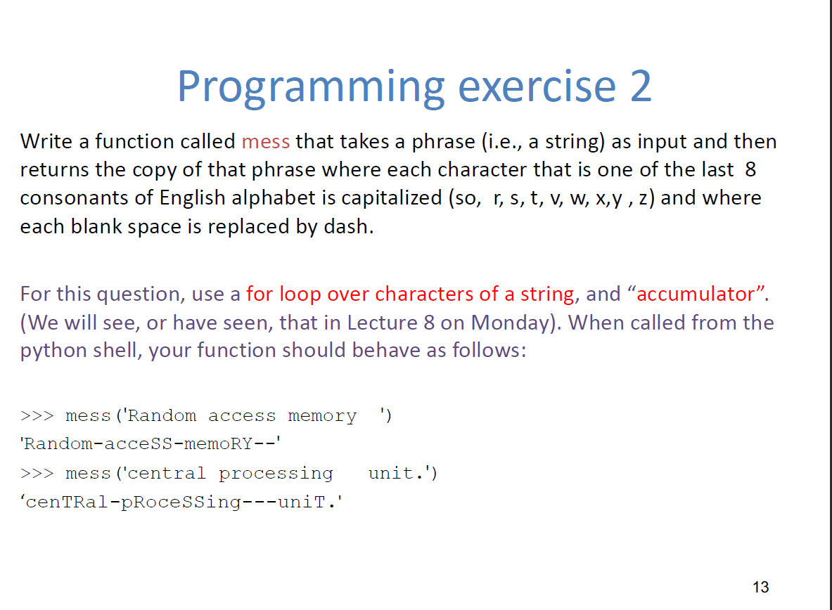Python 3 Programming exercise 2 Write a function called mess that takes