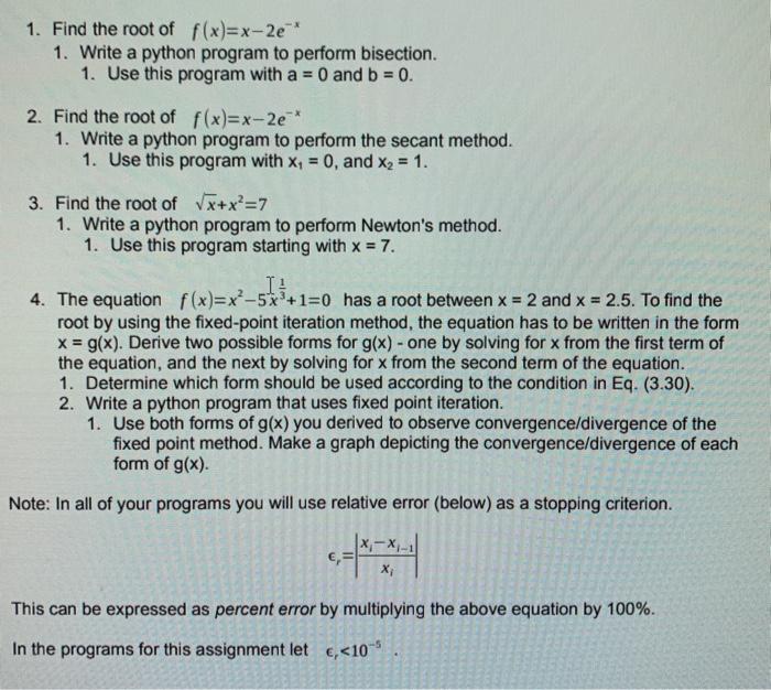 1. Find the root of f(x)=x-2e** 1. Write a python program