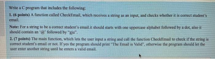  Write a C program that includes the following: 1. (6 points)