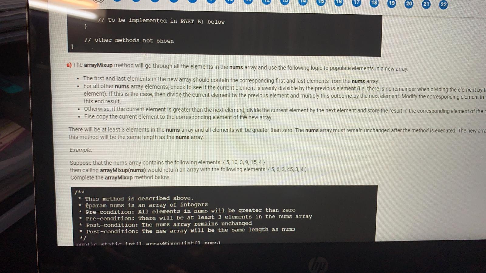 be the same length as nums public static int[] arrayMixup (int[] nums)