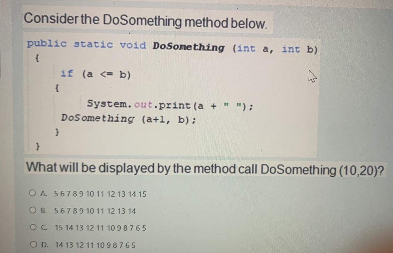  Consider the DoSomething method below. public static void Dosomething (int a,