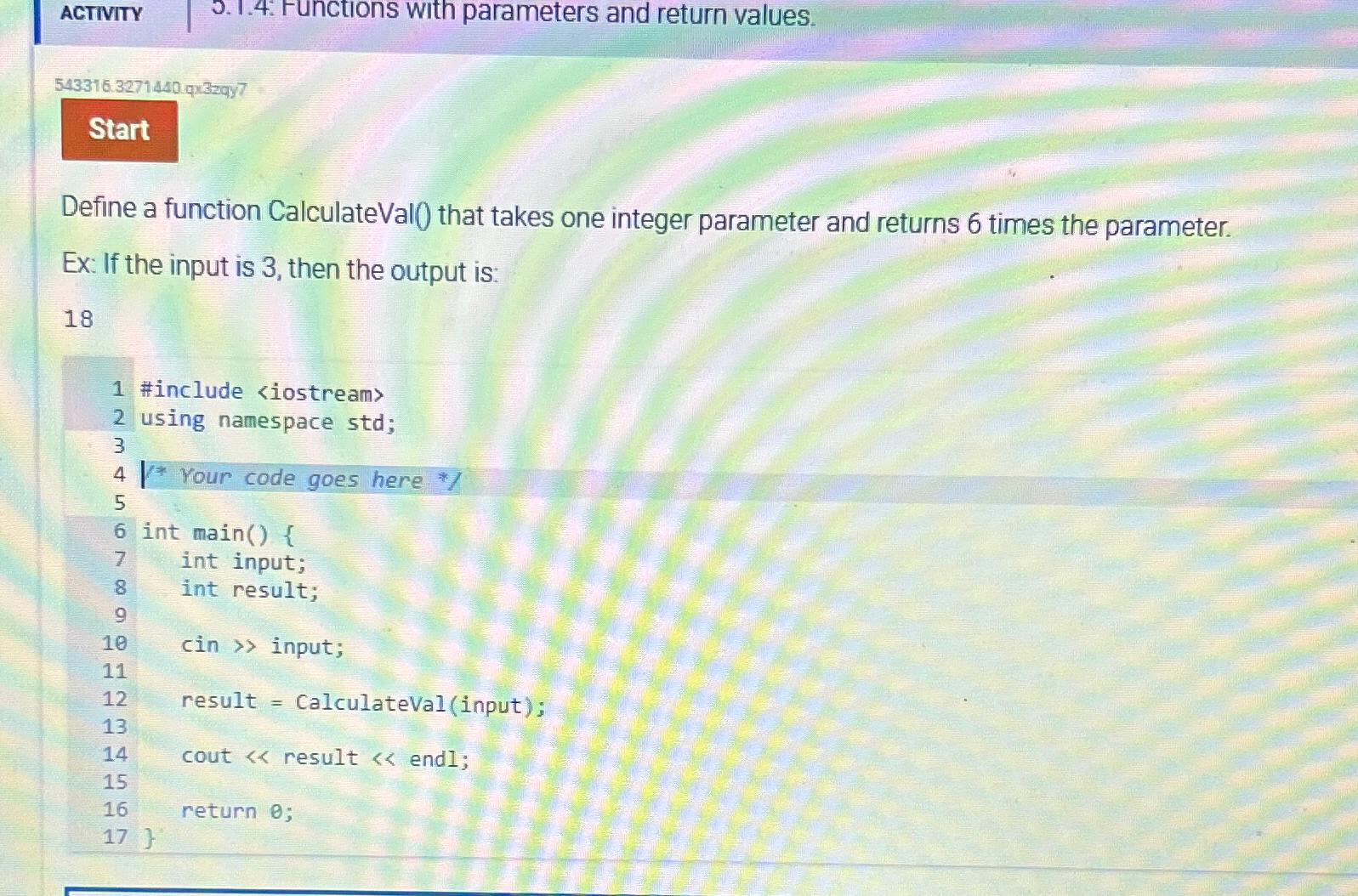  ACTIVITY 5.1.4. Functions with parameters and return values. 543316.3271440 qu 397