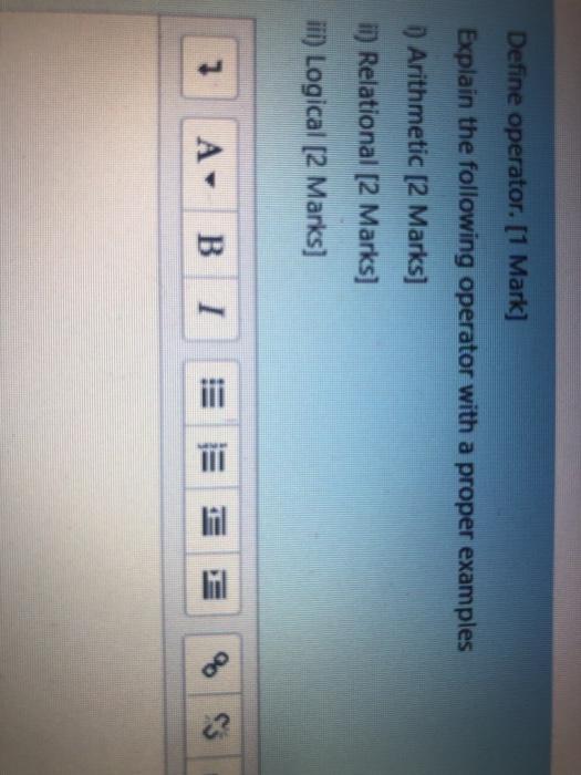 Python Define operator. [1 Mark) Explain the following operator with a proper
