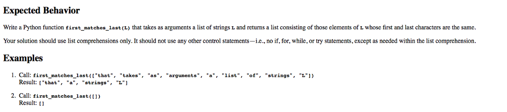  Expected Behavior Write a Python function first matches_last (L) that takes