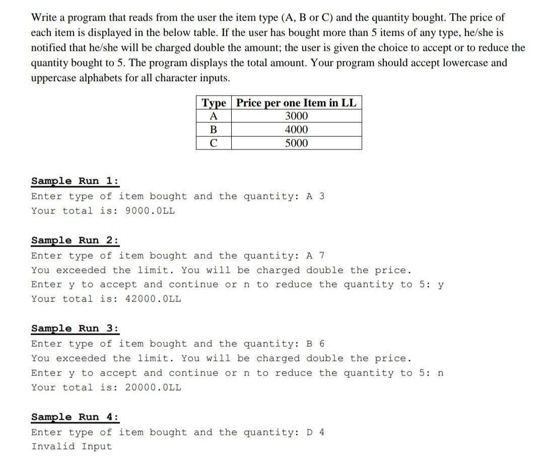  Write a program that reads from the user the item type