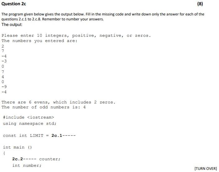  The program given below gives the output below. Fill in the