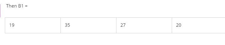 W1: a matrix of size 7x4 elements of type integer B1: a