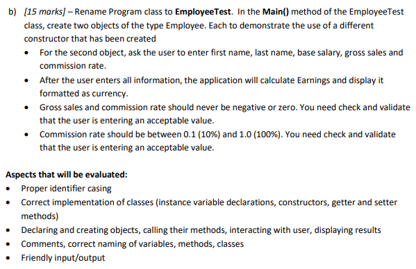 Studio as IDE, that implements the following class as per business requirements