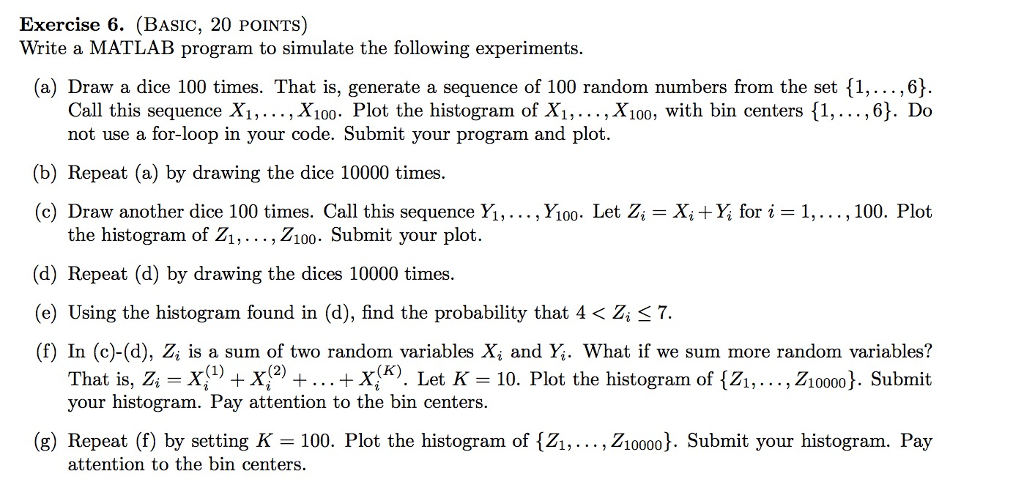  Write a MATLAB program to simulate the following experiments. Draw a