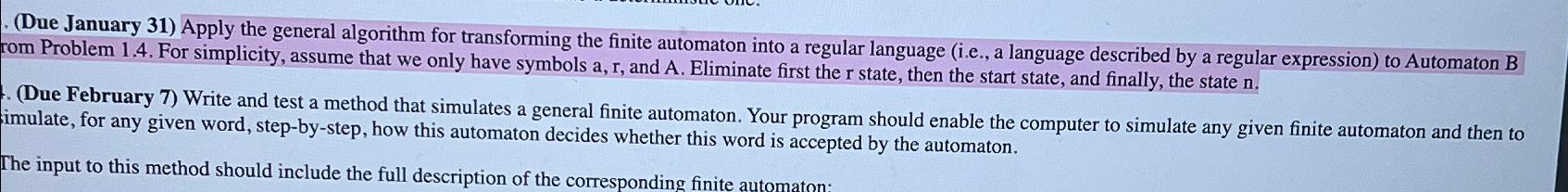  (Due January 31) Apply the general algorithm for transforming the finite