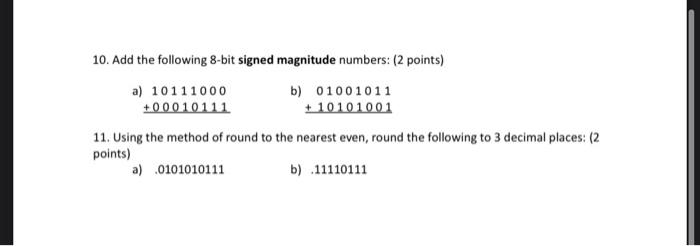 complement numbers: (3 points) a) b) c) 1011 X 0101 0011 x