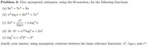 Provide LaTeX code solution for the following question: Problem 3: Give asymptotic