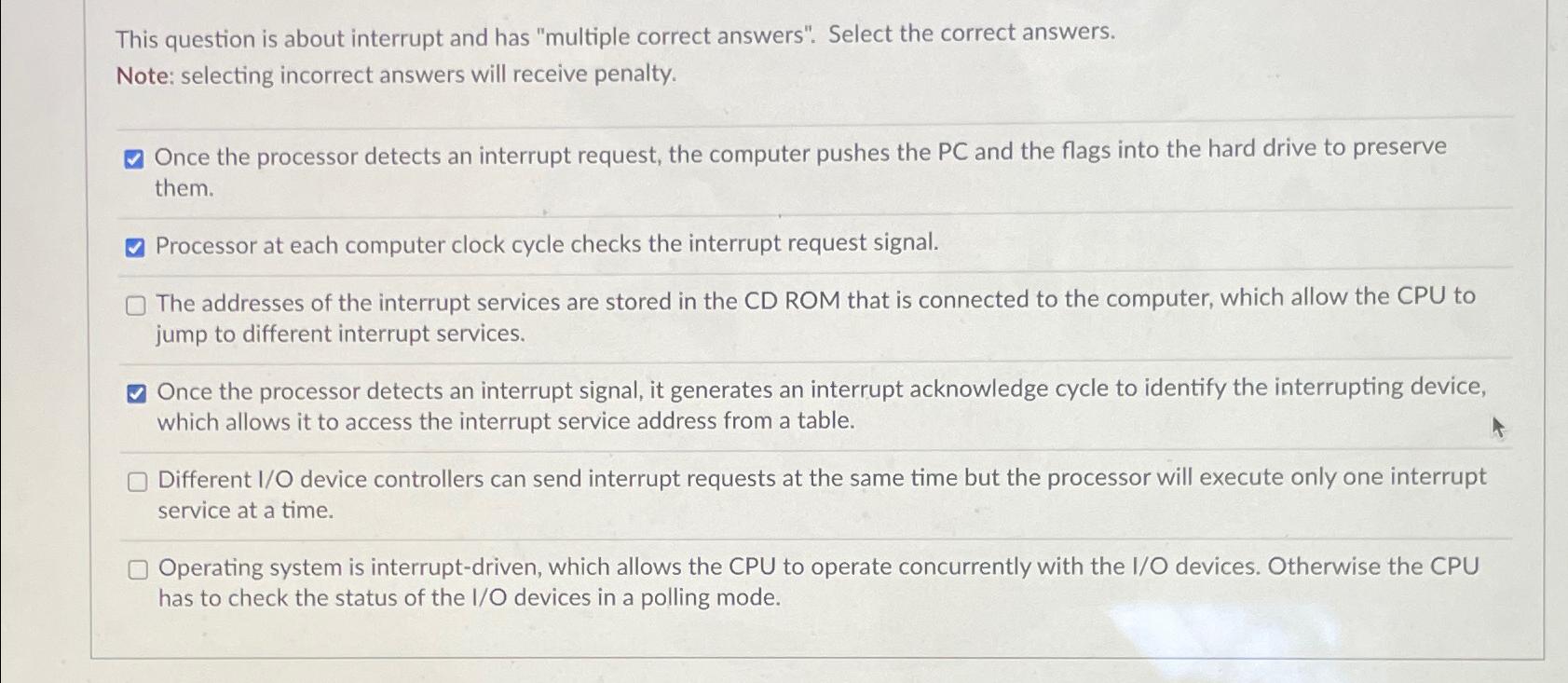  This question is about interrupt and has "multiple correct answers". Select