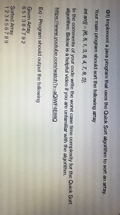  Q1) Implement a java program that uses the Quick Sort algorithm