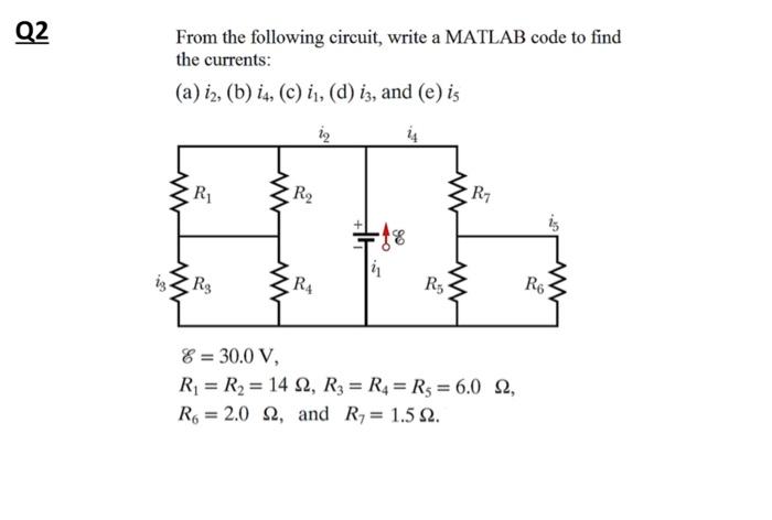 Matlab code From the following circuit, write a MATLAB code to find