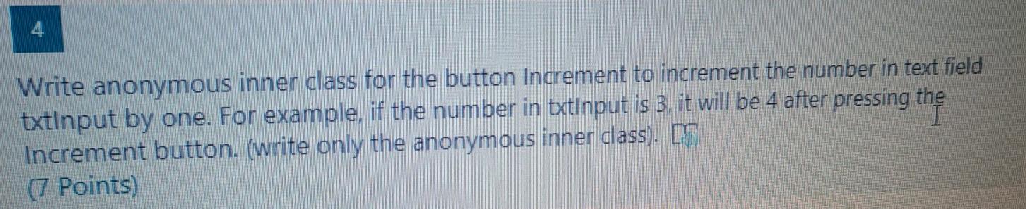  java program Write anonymous inner class for the button Increment to