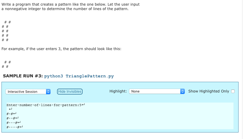  Write a program that creates a pattern like the one below.