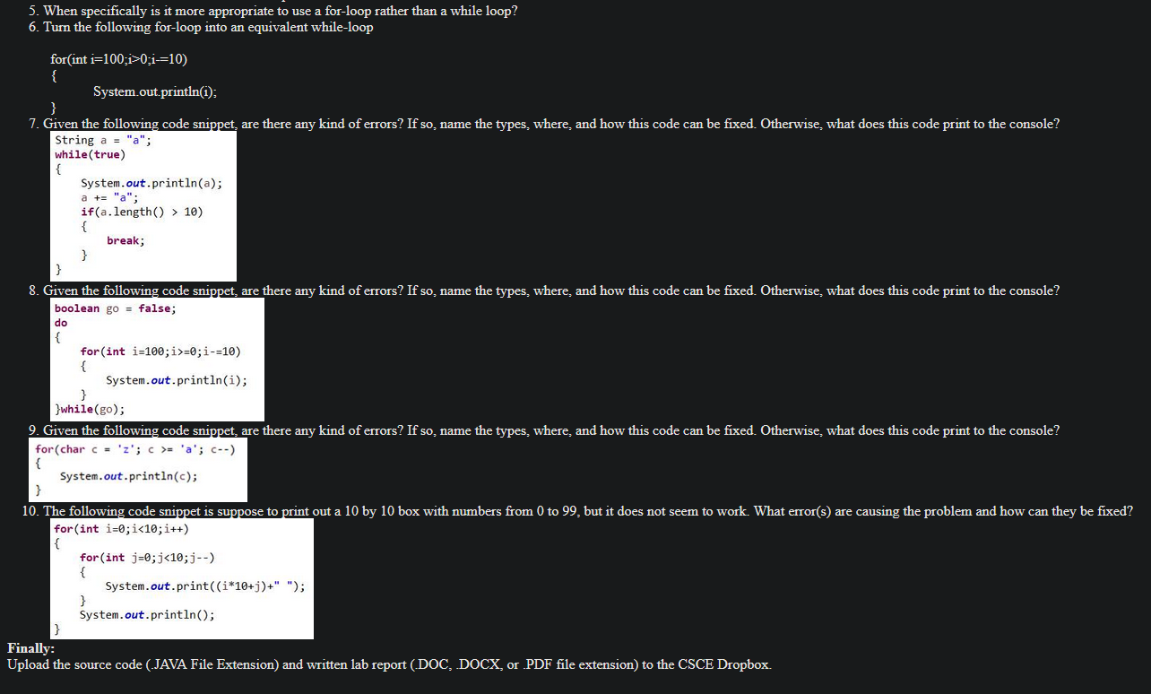 Questions are for Java coding. 5. When specifically is it more appropriate