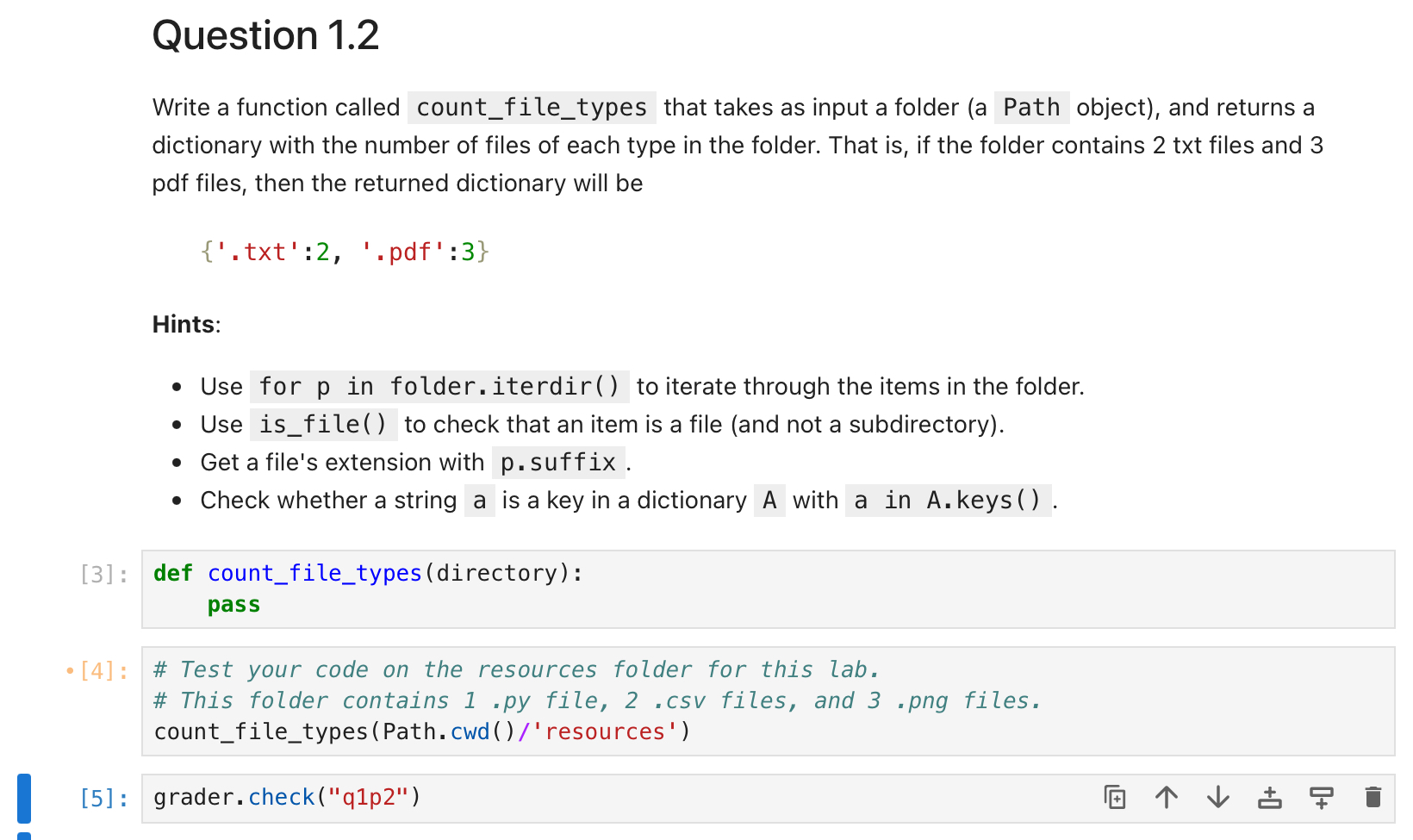  Question 1.2 Write a function called count_file_types that takes as input
