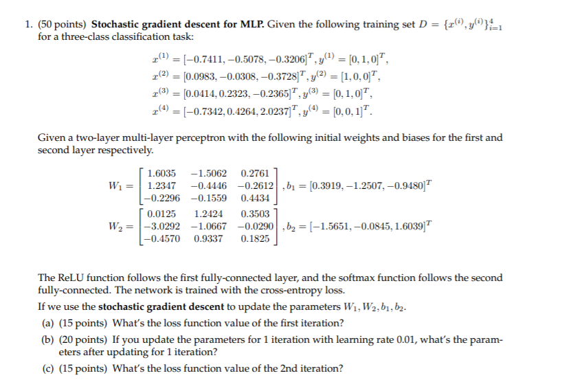 1. (50 points) Stochastic gradient descent for MLP. Given the following