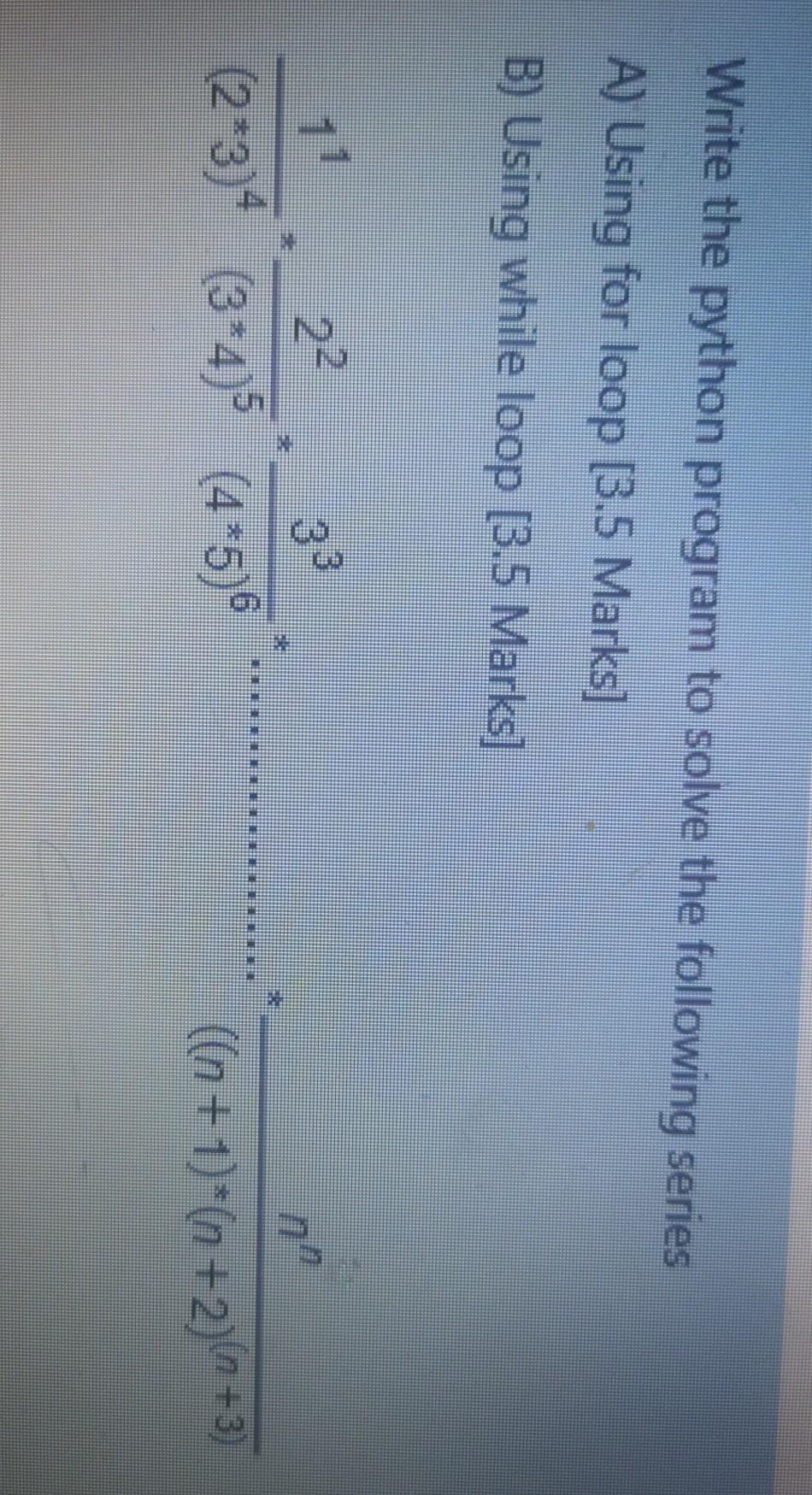  Write the python program to solve the following series A) Using