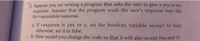  3. Suppose you are writing a program that asks the user