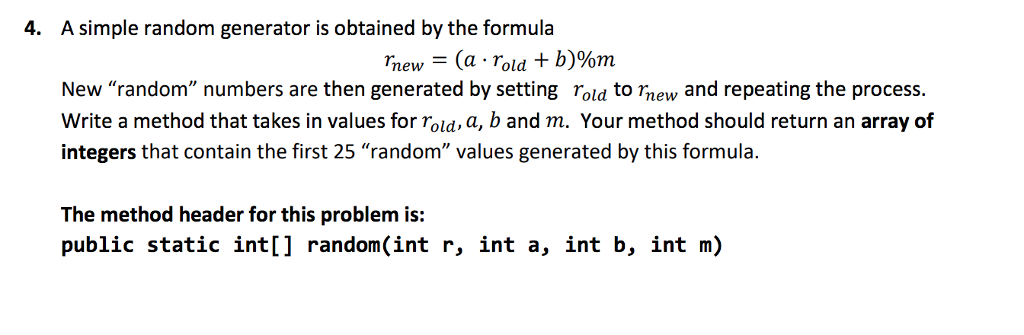 4. A simple random generator is obtained by the formula old
