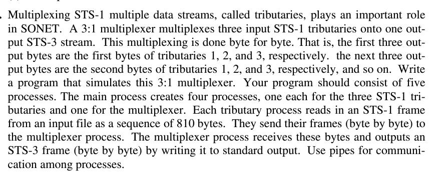  Multiplexing STS-1 multiple data streams, called tributaries, plays an important role