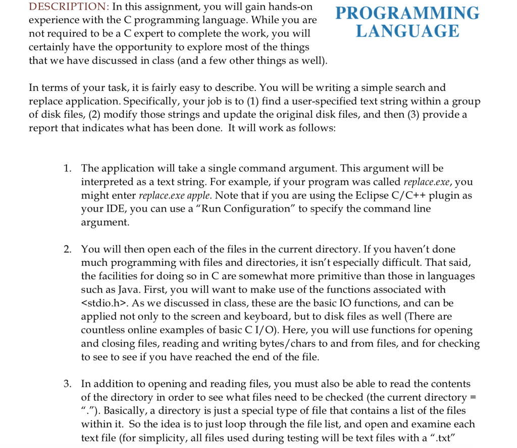  Should be done using C. I have experience in Java but