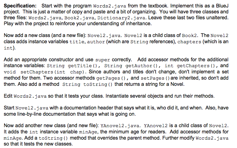  Specification Start with the program Words2. java from the textbook. Implement