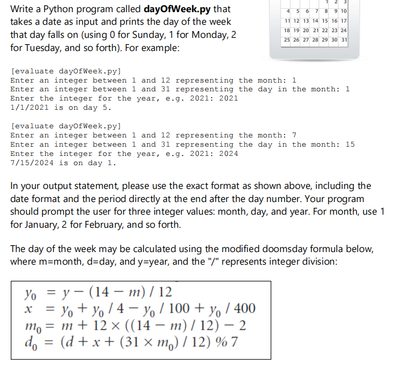  4 5 7 8 Write a Python program called dayOfWeek.py that