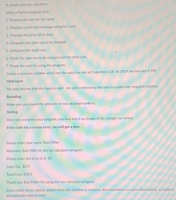 Please follow directions and write the code. A simple sales tax calculator.